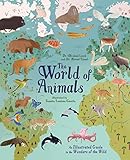 The World of Animals: An Illustrated Guide to the Wonders of the Wild