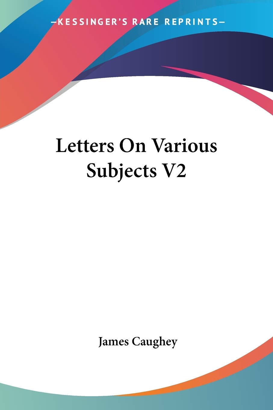 Letters On Various Subjects V2: 2