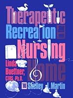 Therapeutic Recreation in the Nursing Home 0910251762 Book Cover