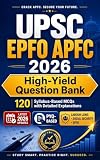 Title: UPSC EPFO APFC 2026 High-Yield Question Bank: 120 Syllabus-Based MCQs with Detailed Explanations, Labour Laws, Social Security, EPFO, Polity, Economy & Current Affairs