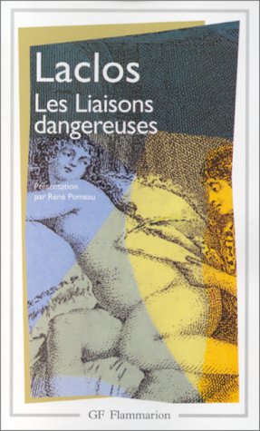 Les Liaisons Dangereuses (Garnier-Flammarion) (French Edition) (GF LITTÃ‰RATURE)