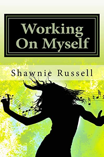 Working On Myself: Motivational Guide Book To Help Create A Better Version Of Yourself