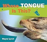 Whose Tongue is This? (Whose? Animal Series)