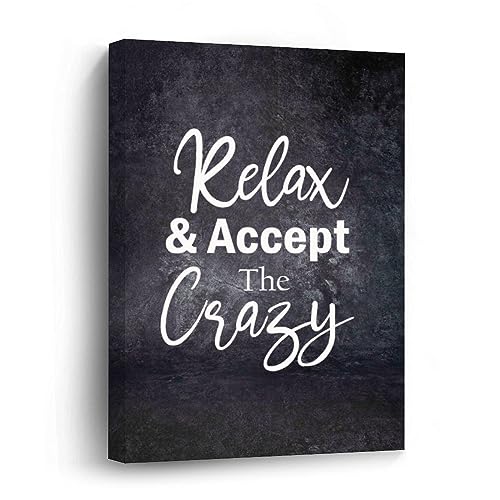 Toile murale citation Relax And Accept The Crazy pour une ambiance inspirante