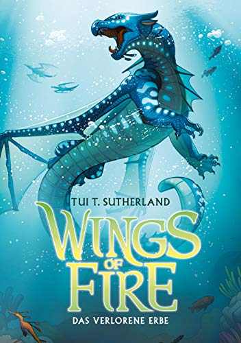 Wings of Fire 2: Das verlorene Erbe - Die NY-Times Bestseller Drachen-Saga Wings of Fire 2: Das verlorene Erbe - Die NY-Times Bestseller Drachen-Saga