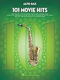  101 Movie Hits For Alto Saxophone: Noten, Sammelband für Alt-Saxophon