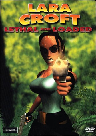 Lara Croft - Lethal and Loaded [DVD]