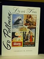 Go pullman: Life and times 0960529632 Book Cover