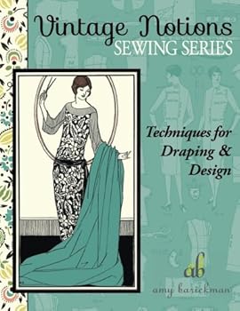 Paperback Techniques for Draping and Designing (Vintage Notions Sewing Series) Book