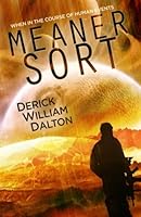 Meaner Sort: When in the course of human events (Nothing Important Happened) 1517784972 Book Cover