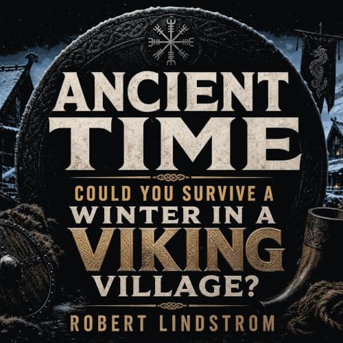 『Ancient Time | Could You Survive a Winter in a VIKING Village?』のカバーアート