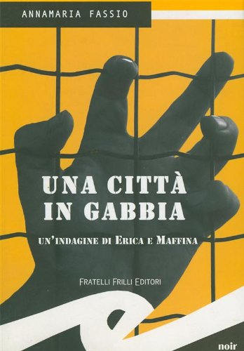 Annamaria Fassio – Una città in gabbia (2012)