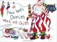 Pour Noël, Damien Veut Un Chien 2895400857 Book Cover