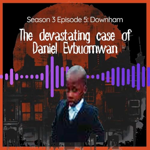 The devastating case of Daniel Evbuomwan