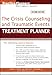 The Crisis Counseling and Traumatic Events Treatment Planner