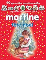 Martine fête Noël : 40 gommettes repositionnables 2203035781 Book Cover