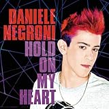 daniele negroni dsds auftritte  Hold On My Heart