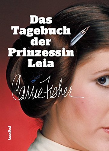 Das Tagebuch der Prinzessin Leia (Fernsehen): Eine Liebesgeschichte aus den Anfangstagen von Star Wa Das Tagebuch der Prinzessin Leia (Fernsehen): Eine Liebesgeschichte aus den Anfangstagen von Star Wa