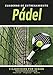 Cuaderno de Entrenamiento Pádel: Libro de ejercicios - Espacios para evaluar y apuntar objetivos - Páginas con cancha para tácticas y jugadas - Regalo Pádel Love