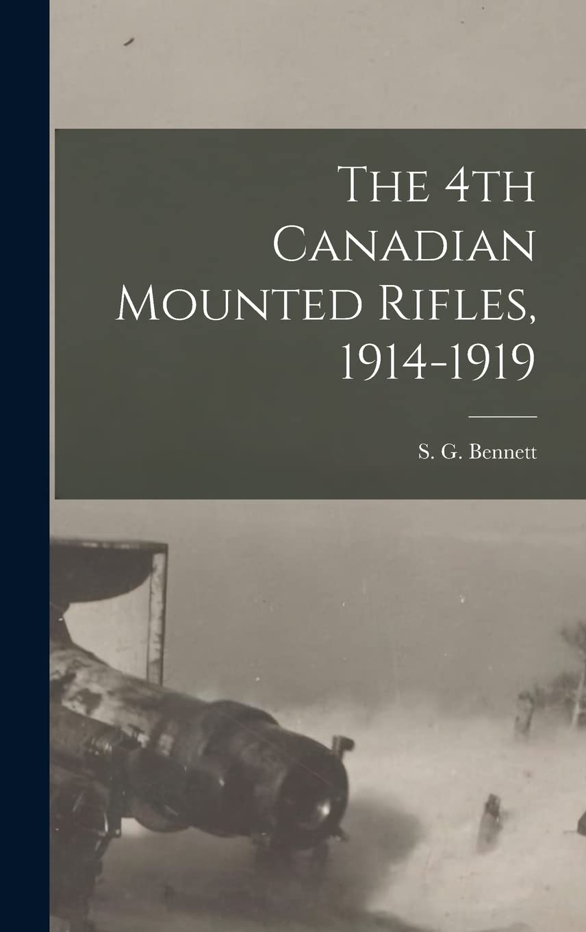 The 4th Canadian Mounted Rifles, 1914-1919