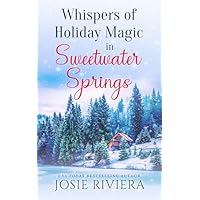 Whispers of Holiday Magic in Sweetwater Springs: A Sweet, Clean,