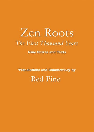 Zen Roots The First Thousand Years