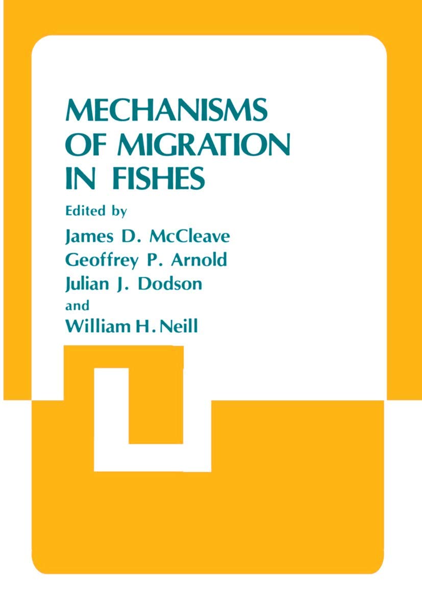 Mechanisms of Migration in Fishes: 14 (Nato Conference Series)