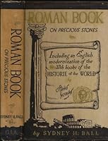 A Roman book on precious stones: Including an English modernization of the 37th booke of the Historie of the world by C. Plinius Secundas [adapted from the English translation of Philemon Holland B0007DMU8K Book Cover