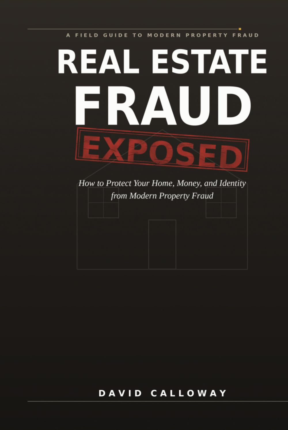 Real Estate Fraud Exposed