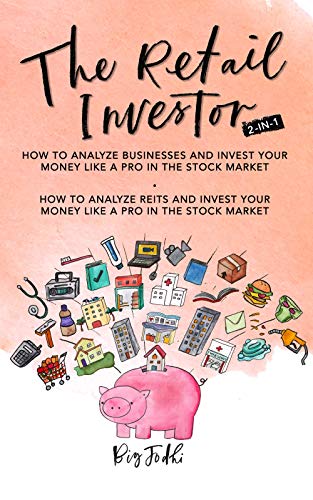 The Retail Investor 2 Books in 1: How to Invest in Stocks and Reits The Retail Investor 2 Books in 1: How to Invest in Stocks and Reits