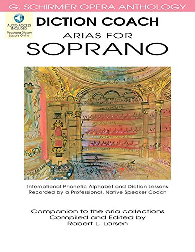 Diction Coach - G. Schirmer Opera Anthology (Arias for Soprano): Arias for Soprano