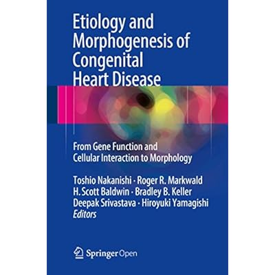 Etiology and Morphogenesis of Congenital Heart Disease