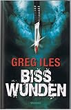 Bisswunden - Greg Iles 