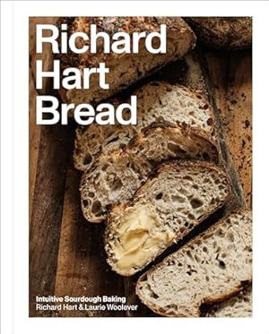 Richard Hart Bread: Intuitive Sourdough Baking