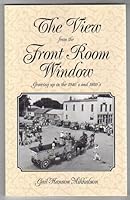 The View From the Front Room Window 0967339707 Book Cover