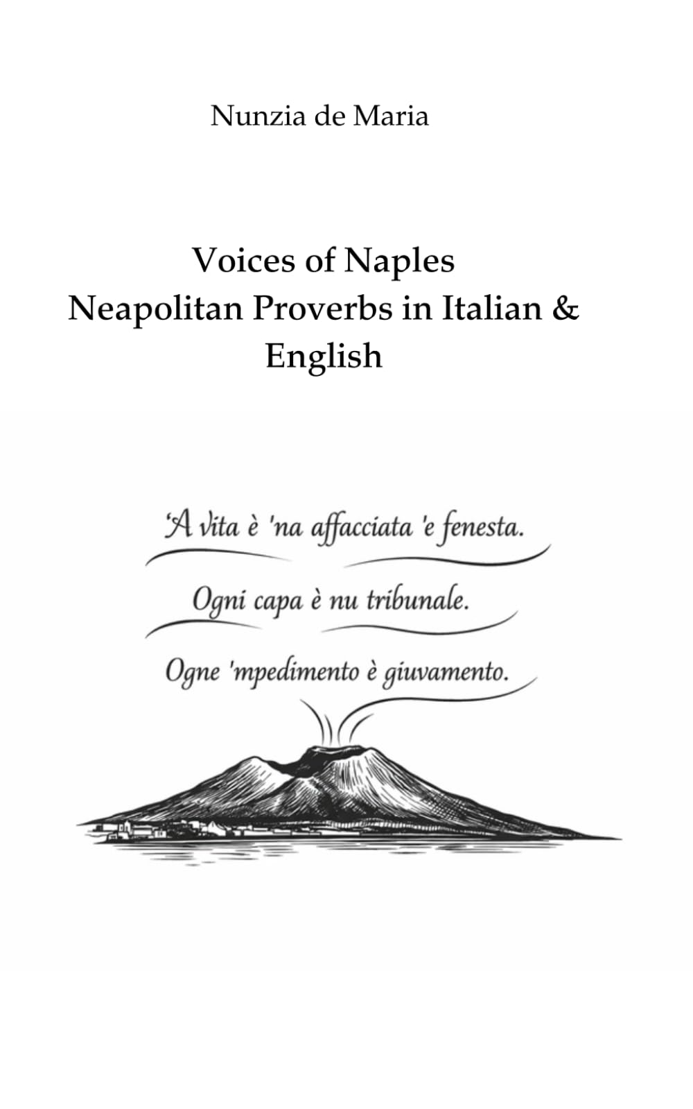 Voices of Naples Neapolitan Proverbs in Italian & English