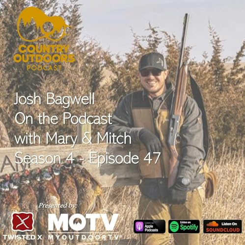 Josh Bagwell | Country Outdoors Podcast w Mary O&rsquo;Neill Phillips #47 Podcast Por  arte de portada