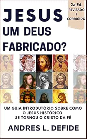 JESUS - Um Deus Fabricado?