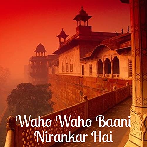 Waho Waho Baani Nirankar Hai