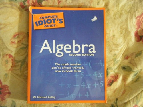 The Complete Idiot's Guide to Algebra, 2nd Edition