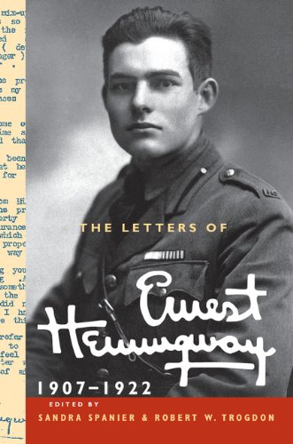 The Letters of Ernest Hemingway: Volume 1, 1907–1922 (With: Sandra Spanier,Robert W. Trogdon)