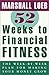 52 Weeks to Financial Fitness: The Week-by-Week Plan for Making Your Money Grow