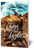 On the Wings of the Great Eagle 0937422835 Book Cover