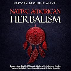 Native American Herbalism Audiolibro Por History Brought Alive arte de portada