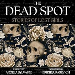 The Dead Spot Audiolibro Por Angela Sylvaine arte de portada