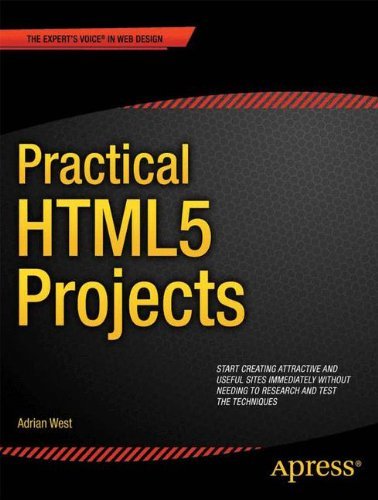 Practical Html5 Projects (Expert's Voice in Web Development) by Adrian W. West (9-May-2012) Paperback