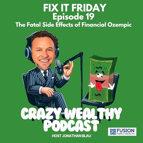 Fix It Friday - ​​The Fatal Side Effects of Financial Ozempic