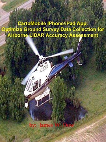 CartoMobile iPhone/iPad App: Optimize Ground Survey Data Collection for Airborne LIDAR Accuracy Assessment