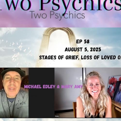 Page de couverture de Two Psychics Ep 58 Stages Of Grief, Loss of A Loved One