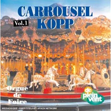 Orgue De Foire /Vol.1 [Audio CD] Carrousel Kopp